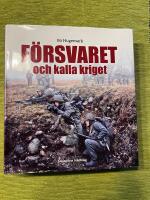 F&ouml;rsvaret och kalla kriget : krigsavh&aring;llande f&ouml;rsvar
