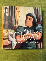 Agnes Cleve : svensk modernist i v&auml;rlden