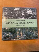 Uppsala fr&aring;n ovan. D&aring; och nu