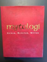 Mytologi : gudar, hj&auml;ltar, myter