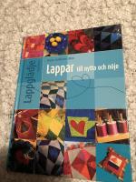 Lappar till nytta och gl&auml;dje