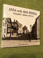Anna och Alva Winell. Fotografer l Kalmar 1903-1933