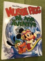 Musse Pigg p&aring; nya &auml;ventyr