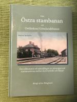 Fr&aring;n &Ouml;stra stambanan till Ostl&auml;nken/G&ouml;talandsbanan : om tillkomsten och utvecklingen av j&auml;rnv&auml;gen och stationerna mellan Katrineholm och N&auml;ssj&ouml;