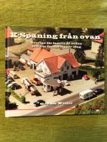 K-spaning fr&aring;n ovan : Sverige f&ouml;r femtio &aring;r sedan och hur landet ligger idag