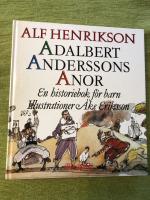 Adalbert Anderssons anor : en historiebok f&ouml;r barn