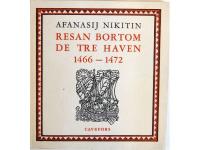 Resan bortom de tre haven 1466-1472
