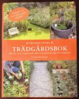 Prismas stora tr&auml;dg&aring;rdsbok : mer &auml;n 1000 inspirerande id&eacute;er och praktiska tips f&ouml;r tr&auml;dg&aring;rden