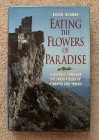 Eating the Flowers of Paradise: A Journey Through the Drug Fields of Ethiopia and Yemen