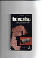 D&ouml;dahavsrullarna : skriftfynden, som kastat nytt ljus &ouml;ver bibeln 