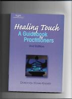 Healing Touch: a guidebook for practitioners