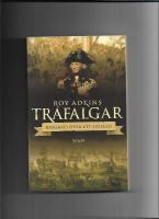 Trafalgar : biografi &ouml;ver ett sj&ouml;slag