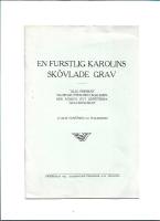 En furstlig karolins sk&ouml;vlade grav