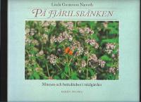 P&aring; fj&auml;rilsb&auml;nken : minnen och betraktelser i tr&auml;dg&aring;rden