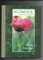 Blombok : rapport fr&aring;n en tr&auml;dg&aring;rd