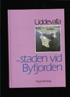 Uddevalla : staden vid Byfjorden : jubileumsskrift vid Uddevalla sparbanks 150-&aring;rs jubileum 