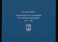 Teckningar fr&aring;n V&auml;nersborg och V&auml;nersborgstrakten 1842-1870 