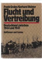 Flucht und Vertreibung : Deutschland zwischen 1944 und 1947 