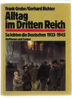 Alltag im Dritten Reich : so lebten die Deutschen 1933-1945 