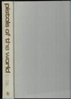 Pistols of the world: a comprehensive illustrated encyclopaedia of the world's pistols and revolvers from 1870 to the present day 