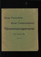 &Auml;mbets- och tj&auml;nstem&auml;n vid Kungl. postverket och kungl. postsparbanken den 1 januari 1918