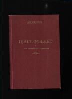 Hj&auml;ltefolket i de cottiska Alperna. N&aring;gra drag ur de italienska valdensernas historia och n&aring;gra minnen fr&aring;n ett bes&ouml;k i Valdenserdalarna sommaren 1927