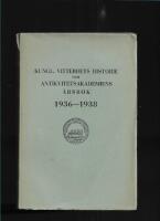 Kungl. Vitterhets historie och antikvitetsakademiens &aring;rsbok 1936-1938