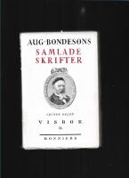 August Bondesons visbok : folkets visor s&aring;dana de leva och sjungas &auml;nnu i v&aring;r tid. 2 