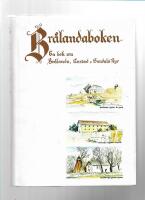 Br&aring;landaboken : Br&aring;landa, Gestad och Sundals-Ryr : tre socknar p&aring; Dal. Del 1
