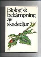 Biologisk bek&auml;mpning av skadedjur