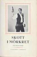 Skott i m&ouml;rker &ndash; filmess&auml;er