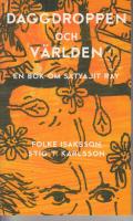 Daggdroppen och v&auml;rlden : en bok om Satyajit Ray