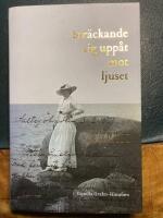 Str&auml;ckande sig upp&aring;t mot ljuset : en biografi om Signe Maria Thiel