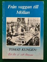 Fr&aring;n vaggan till M&ouml;llan Tomat-Kungen