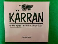 K&auml;rran &ndash; En Malm&ouml;p&aring;gs minnen fr&aring;n seklets b&ouml;rjan