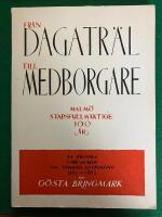 Fr&aring;n dagtr&auml;l till medborgare : En kr&ouml;nika i ord och bild om stadens utveckling 1863-1962. Malm&ouml; stadsfullm&auml;ktige 100 &aring;r