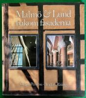 Malm&ouml; & Lund bakom fasaderna