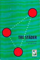 Tre st&auml;der - en storstadspolitik f&ouml;r hela landet : slutbet&auml;nkande