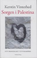 Sorgen i Palestina : ett personligt vittnesb&ouml;rd
