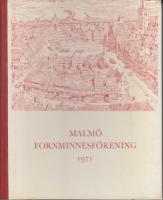 Malm&ouml; Fornminnesf&ouml;rening. &Aring;rsskrift. 1971.