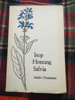 Isop, honung, salvia. Dikter.  Omslagsteckning av Curt Norberg. Libris-ID: 1950977