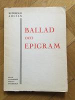 BALLAD OCH EPIGRAM - en handfull lyrik. (Korta dikter, ofta med satirisk udd. Libris-ID:1359616 (9914056849)