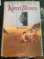 Karen Blixen. Ett diktarliv 