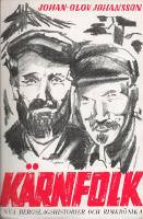 K&auml;rnfolk. Nya bergslagshistorier och rimkr&ouml;nika Libris-ID: 1372482