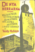 DE NYA HERRARNA: regiss&ouml;rer, litterat&ouml;rer, trakt&ouml;rer och akt&ouml;rer i nuets n&auml;rbild. Uppslagsverk, biografi, sk&aring;despelare m.m. LIBRIS-ID:1402952. boken finns i Stockholm. Ev porto: 33 kr