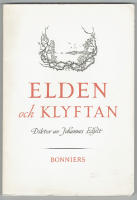 Elden och klyftan. Dikter  LIBRIS-ID:31048 (Boken finns i Stockholm City. Kan h&auml;mtas portofritt om s&aring; &ouml;nskas.