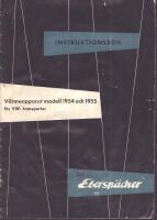Instruktionsbok - V&auml;rmeapparat modell 1954 och 1955 f&ouml;r VW-Transporter typ Ebersp&auml;cher