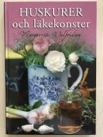 Huskurer och l&auml;kekonster. Kloka ord fr&aring;n nu och d&aring;