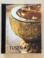 Tusen &aring;r till. Glimtar fr&aring;n kulturarvet i svenska kyrkan