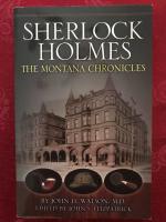Sherlock Holmes. The Montana Chronicles. By John H. Watson